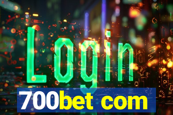 700bet com